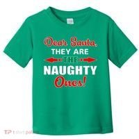Dear Santa Naughty Ones Funny Christmas Toddler T-Shirt thumb 0