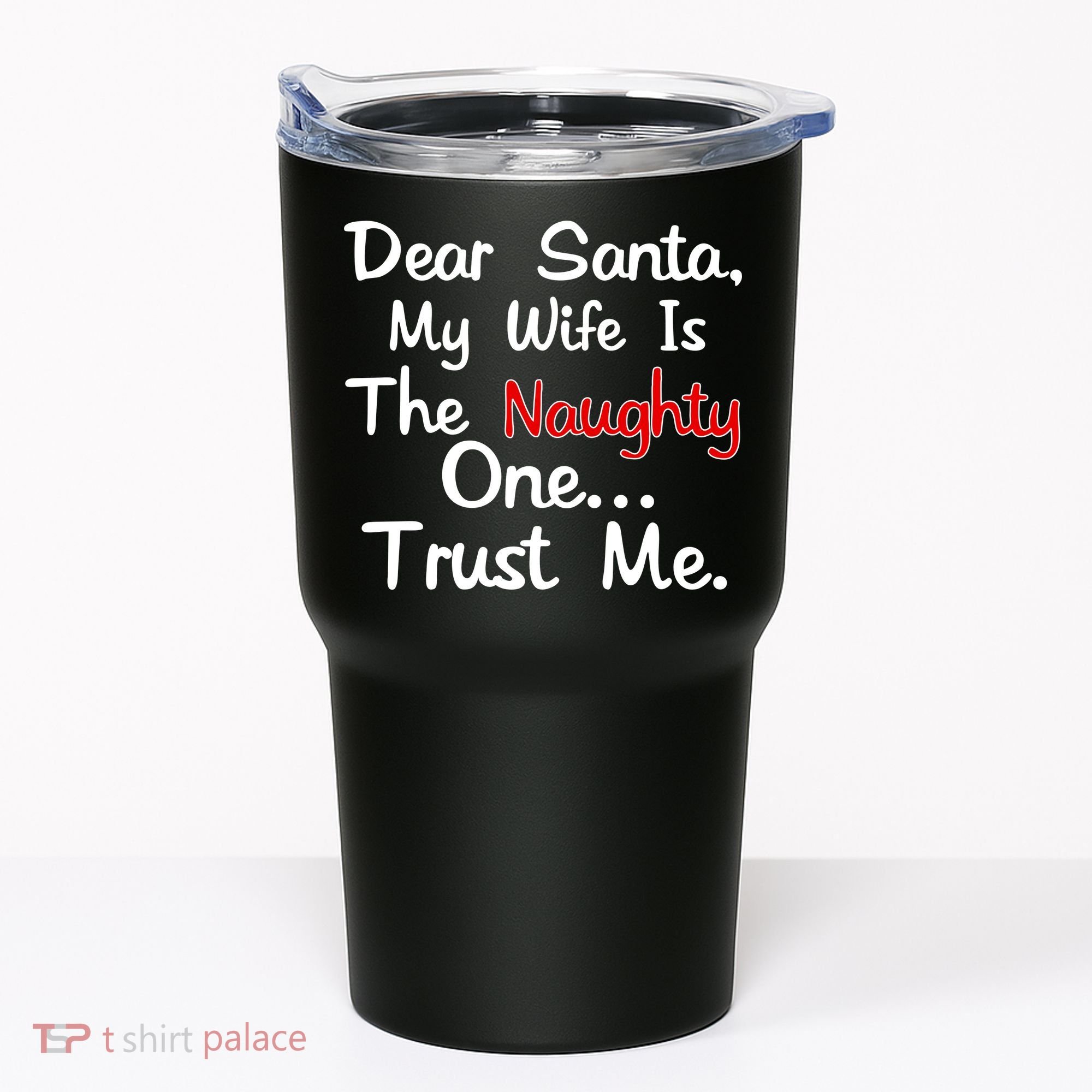 Dear Santa Naughty Wife Tumbler