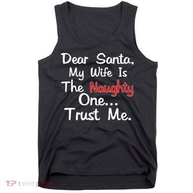 Dear Santa Naughty Wife Tank Top