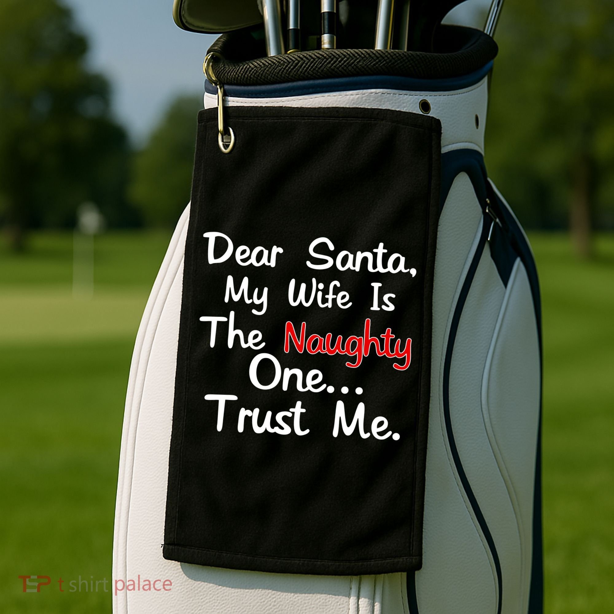 Dear Santa Naughty Wife Golf Towel