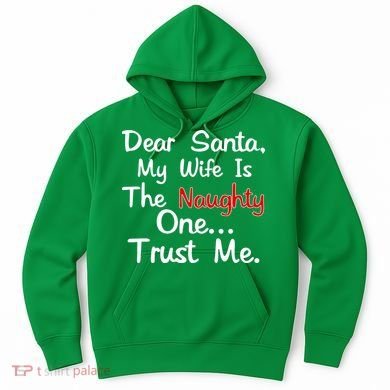 Dear Santa Naughty Wife Hoodie