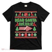 Dear Santa She Did It Ugly Christmas Matching T-Shirt thumb 0