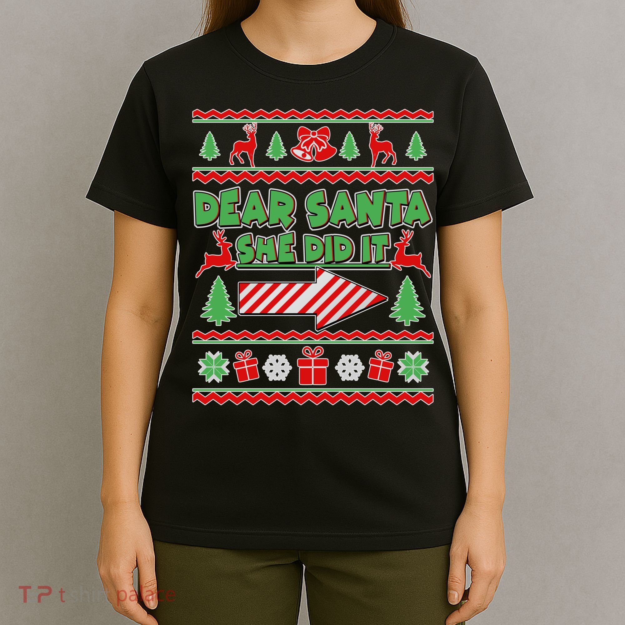 Dear Santa She Did It Ugly Christmas Matching T-Shirt