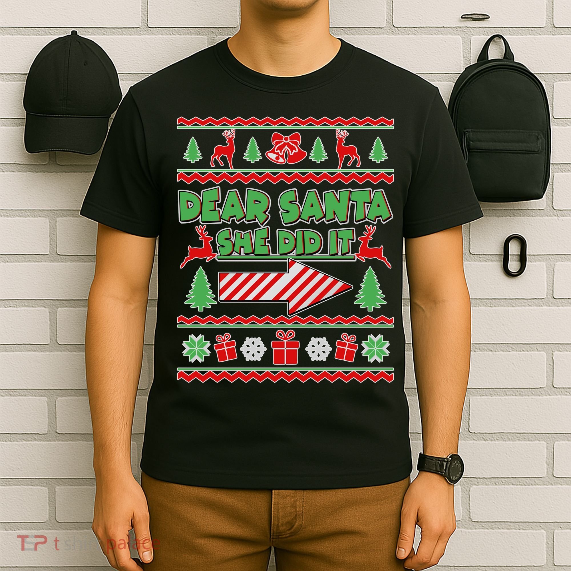 Dear Santa She Did It Ugly Christmas Matching T-Shirt