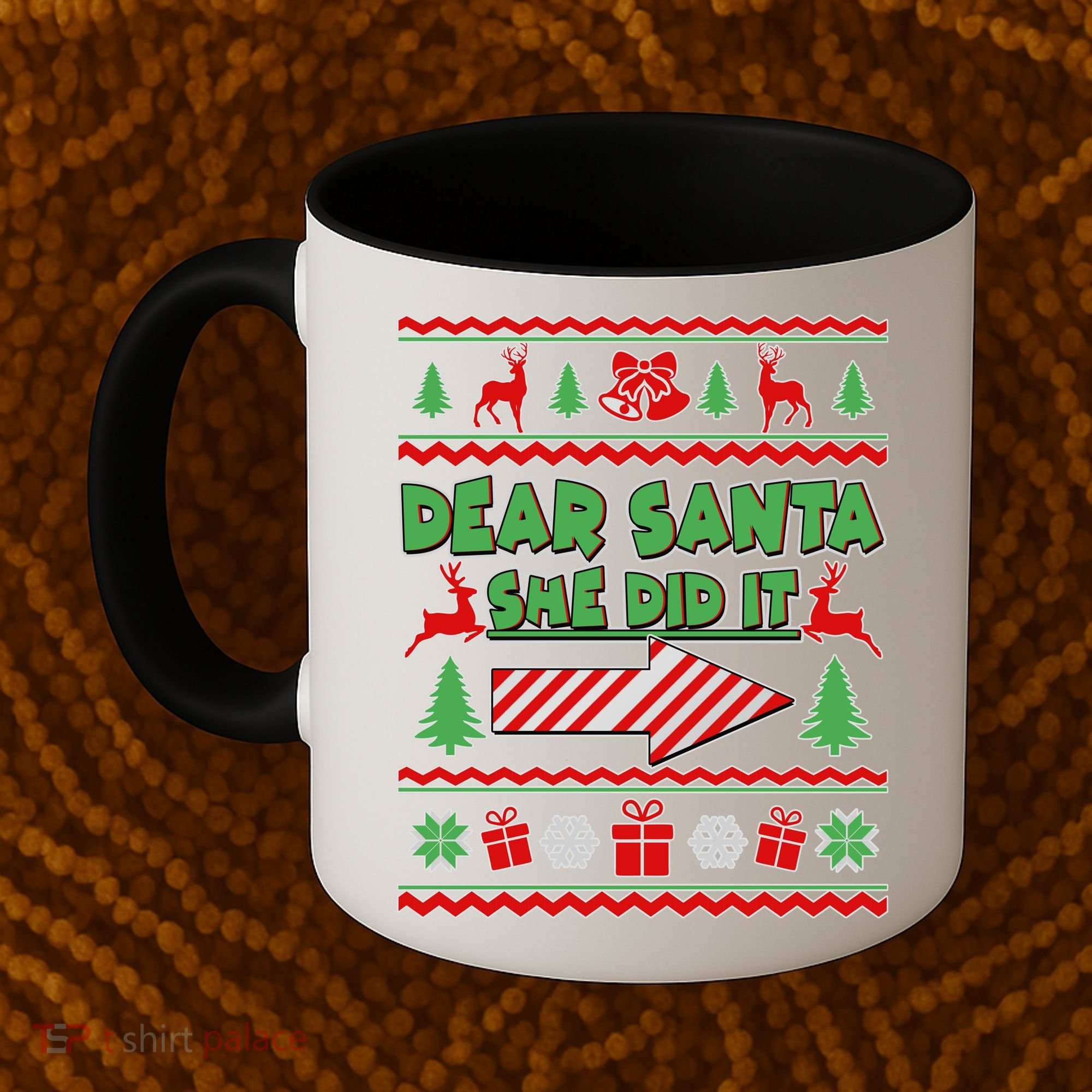Dear Santa She Did It Ugly Christmas Matching Coffee Mug