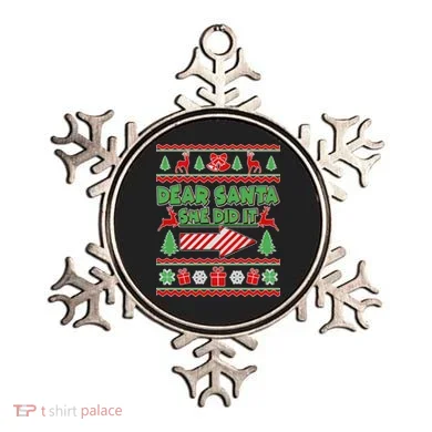 Dear Santa She Did It Ugly Christmas Matching Ornament