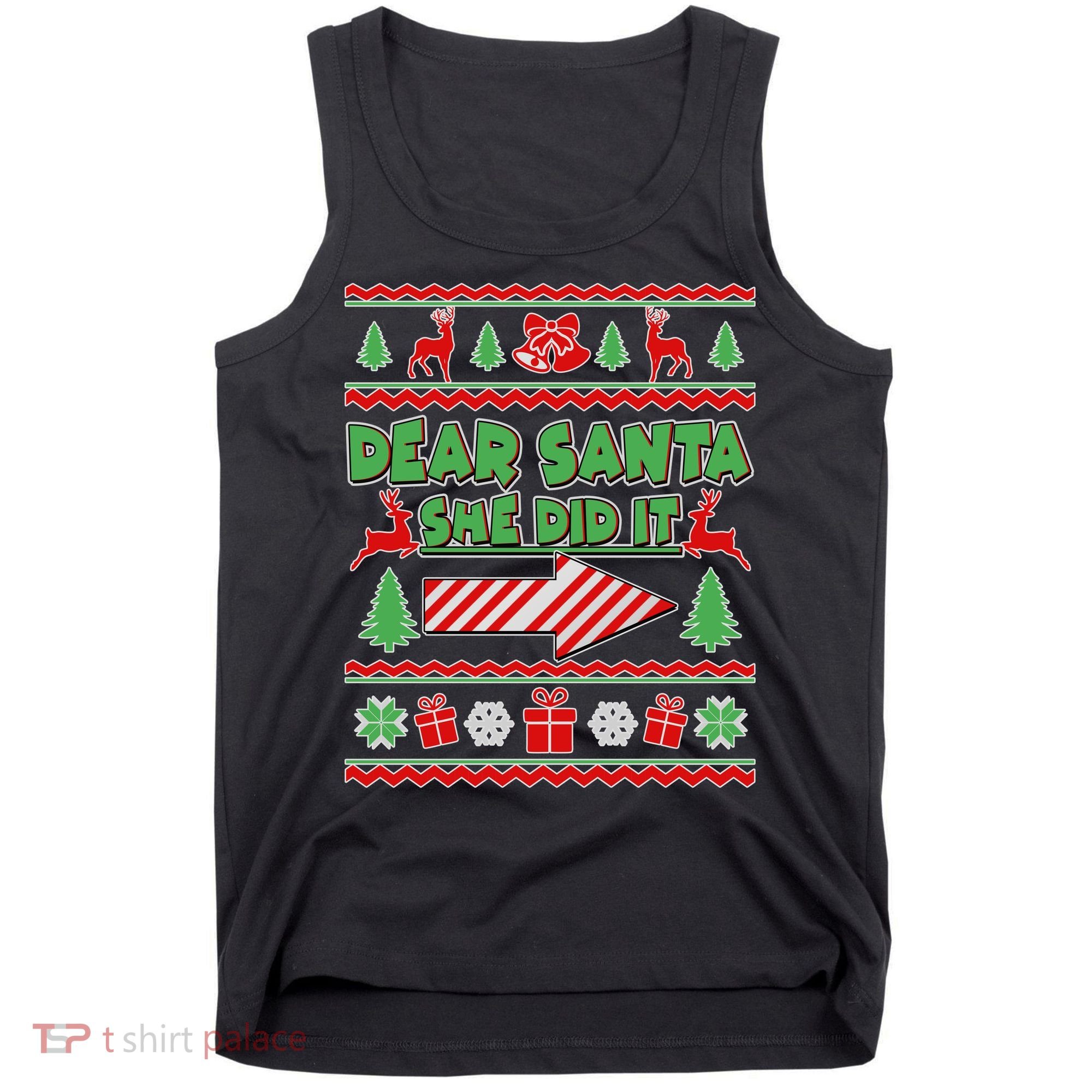 Dear Santa She Did It Ugly Christmas Matching Tank Top