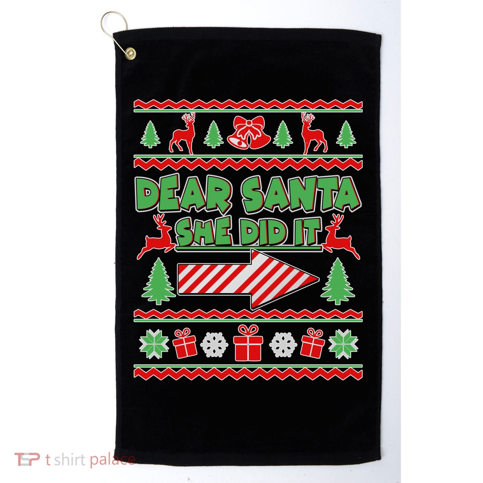 Dear Santa She Did It Ugly Christmas Matching Golf Towel