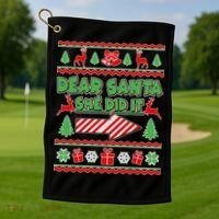 Dear Santa She Did It Ugly Christmas Matching Golf Towel thumb 1