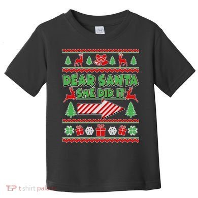 Dear Santa She Did It Ugly Christmas Matching Toddler T-Shirt