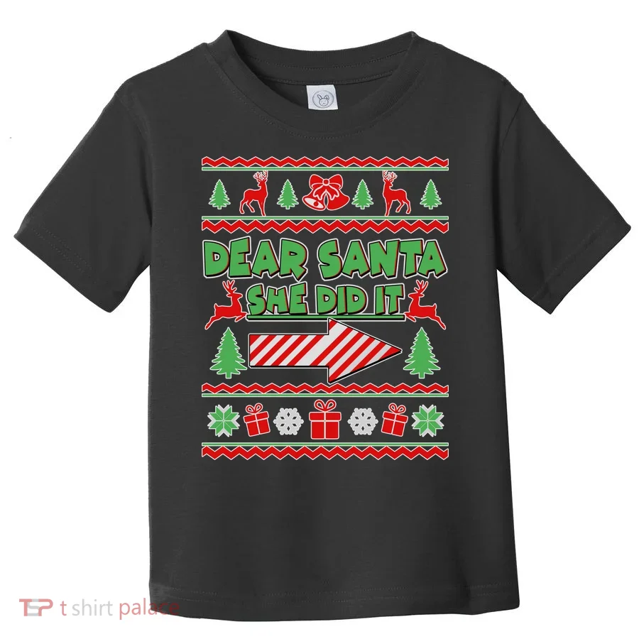 Dear Santa She Did It Ugly Christmas Matching Toddler T-Shirt