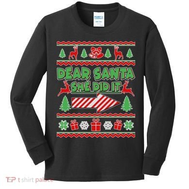 Dear Santa She Did It Ugly Christmas Matching Kids Long Sleeve Shirt