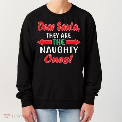 Dear Santa They Are The Naughty Ones Women's Sweatshirt