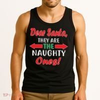 Dear Santa They Are The Naughty Ones Tank Top thumb 3