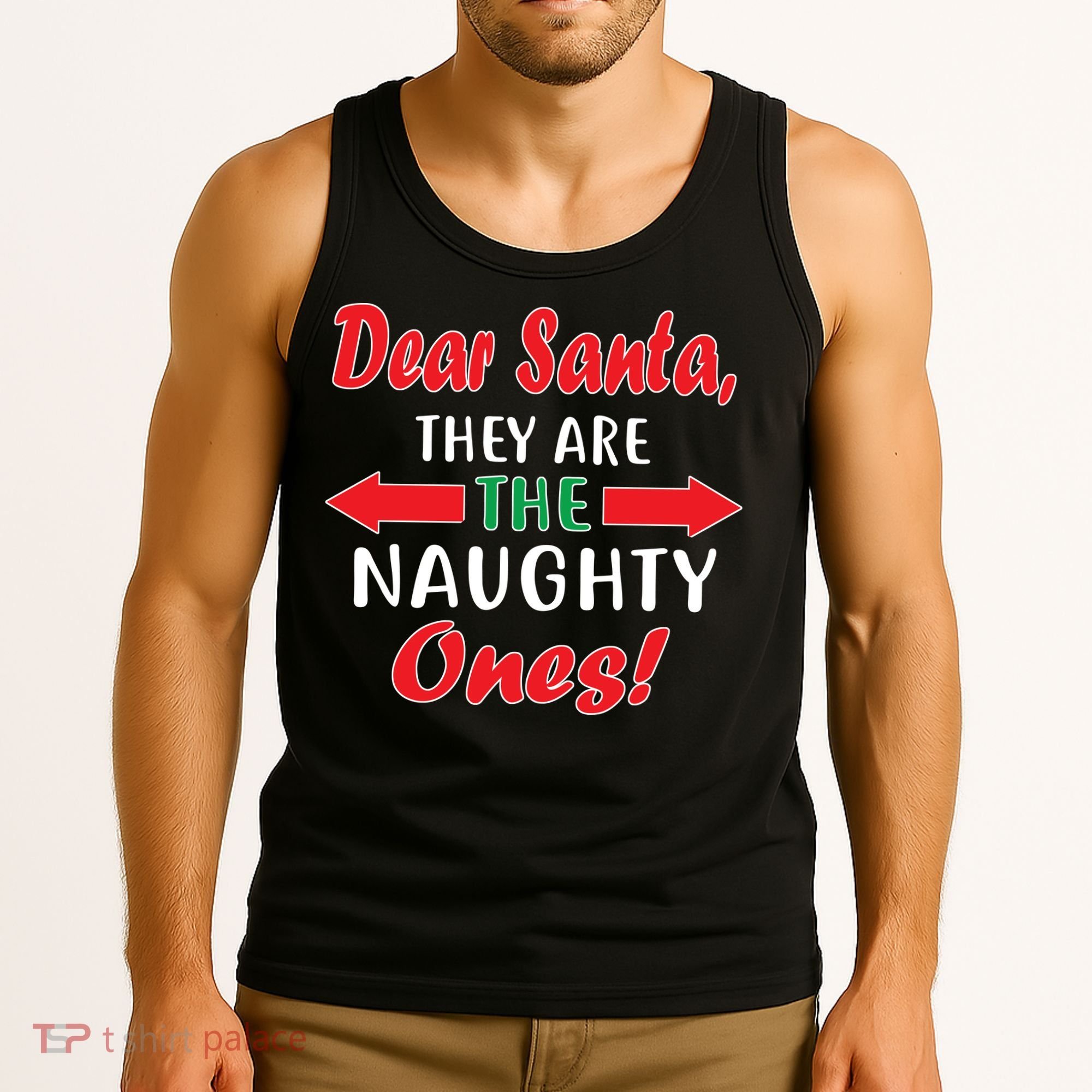 Dear Santa They Are The Naughty Ones Tank Top