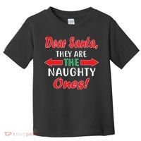 Dear Santa They Are The Naughty Ones Toddler T-Shirt thumb 0