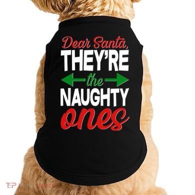 Dear Santa They're The Naughty Ones Doggie Tank