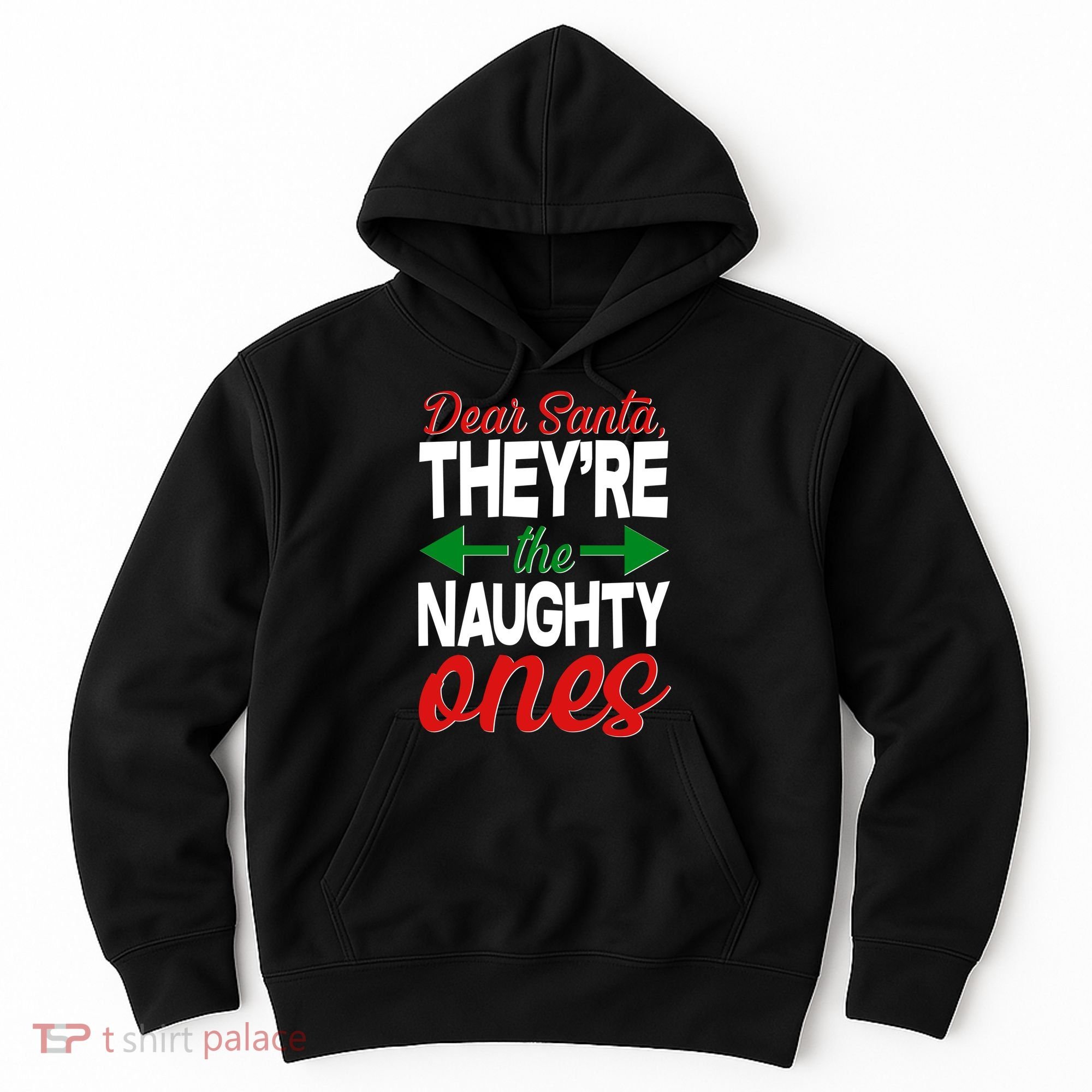 Dear Santa They're The Naughty Ones Hoodie