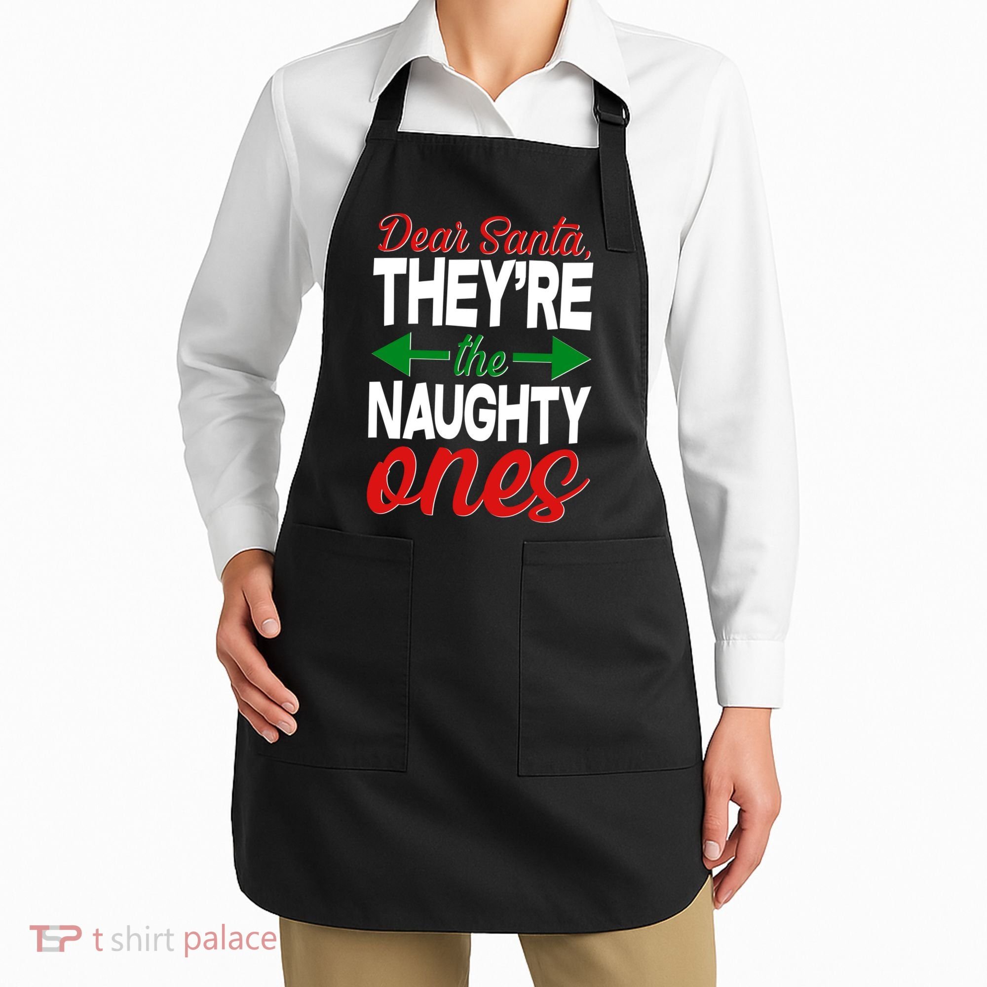 Dear Santa They're The Naughty Ones Apron
