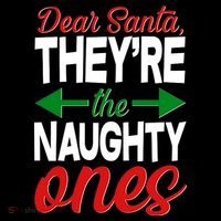 Dear Santa They're The Naughty Ones T-Shirt thumb 7
