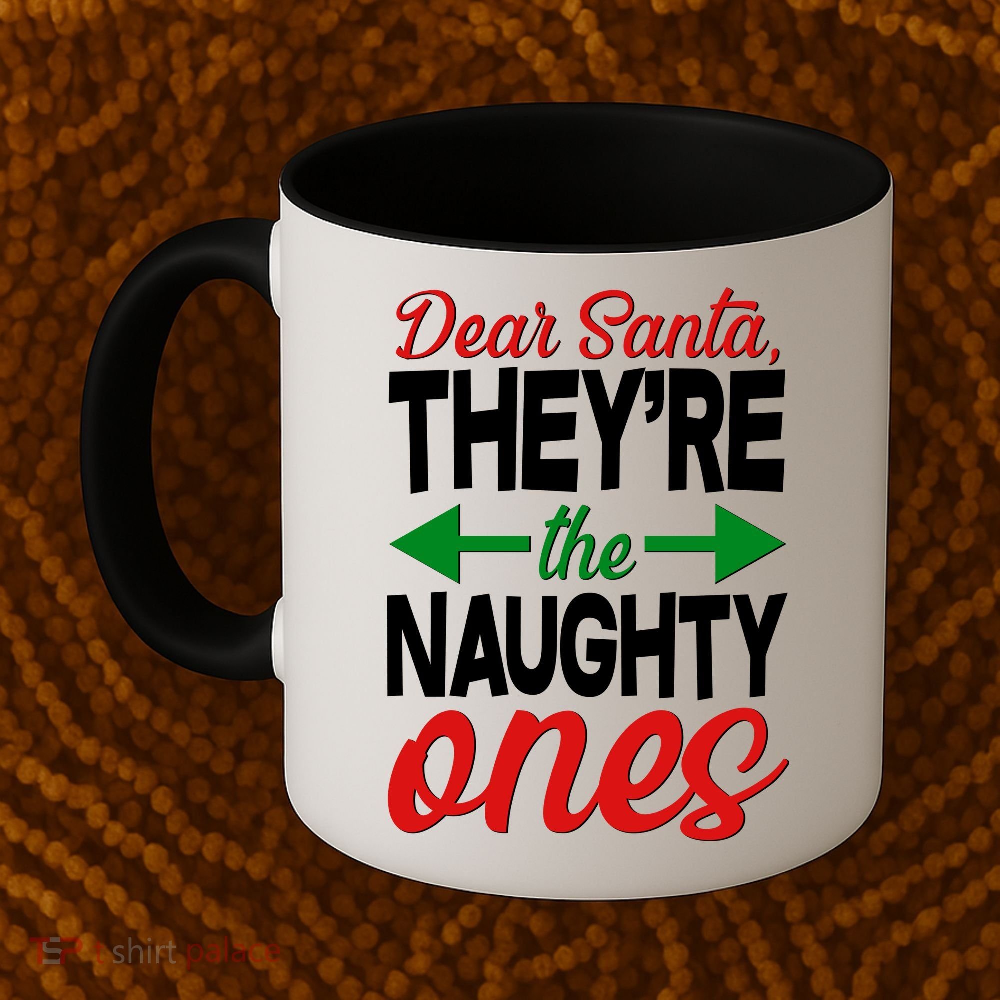 Dear Santa They're The Naughty Ones Coffee Mug