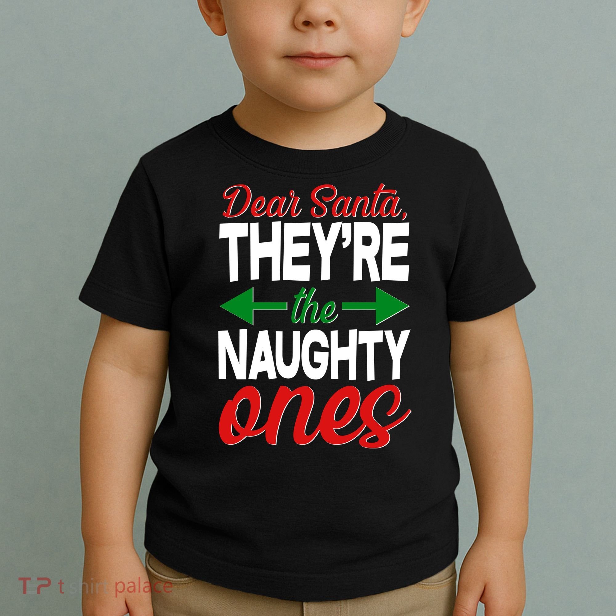 Dear Santa They're The Naughty Ones Toddler T-Shirt