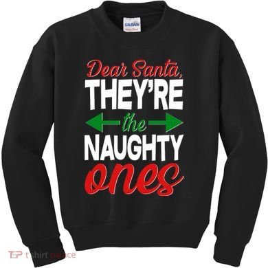 Dear Santa They're The Naughty Ones Kids Sweatshirt
