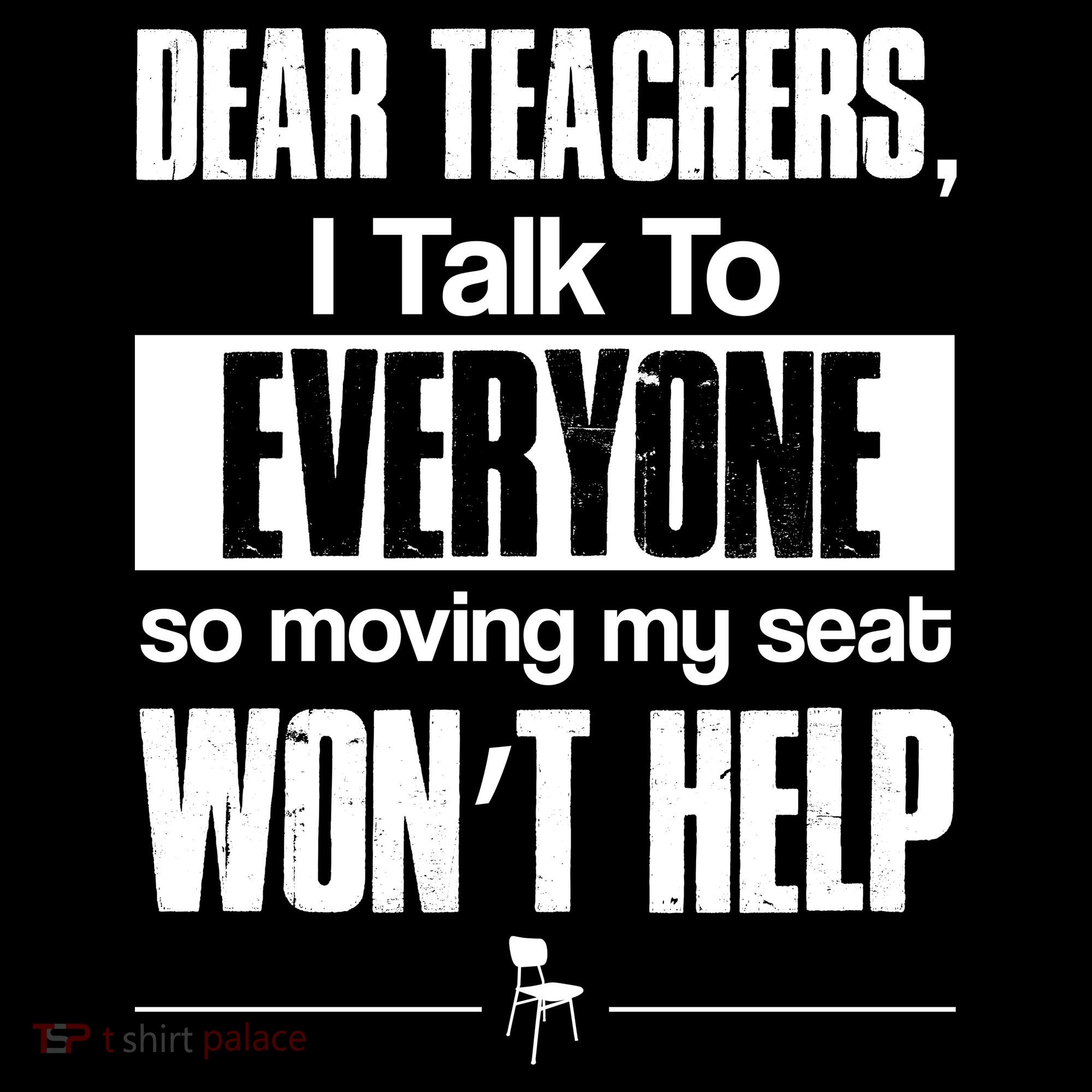 Dear Teachers I Talk To Everyone So Moving My Seat Won't Help Bucket Hat