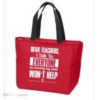 Dear Teachers I Talk To Everyone So Moving My Seat Won't Help Tote Bag thumb 3