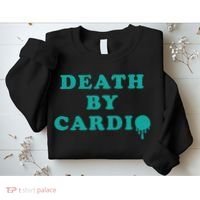 Death By Cardio Sweatshirt thumb 2