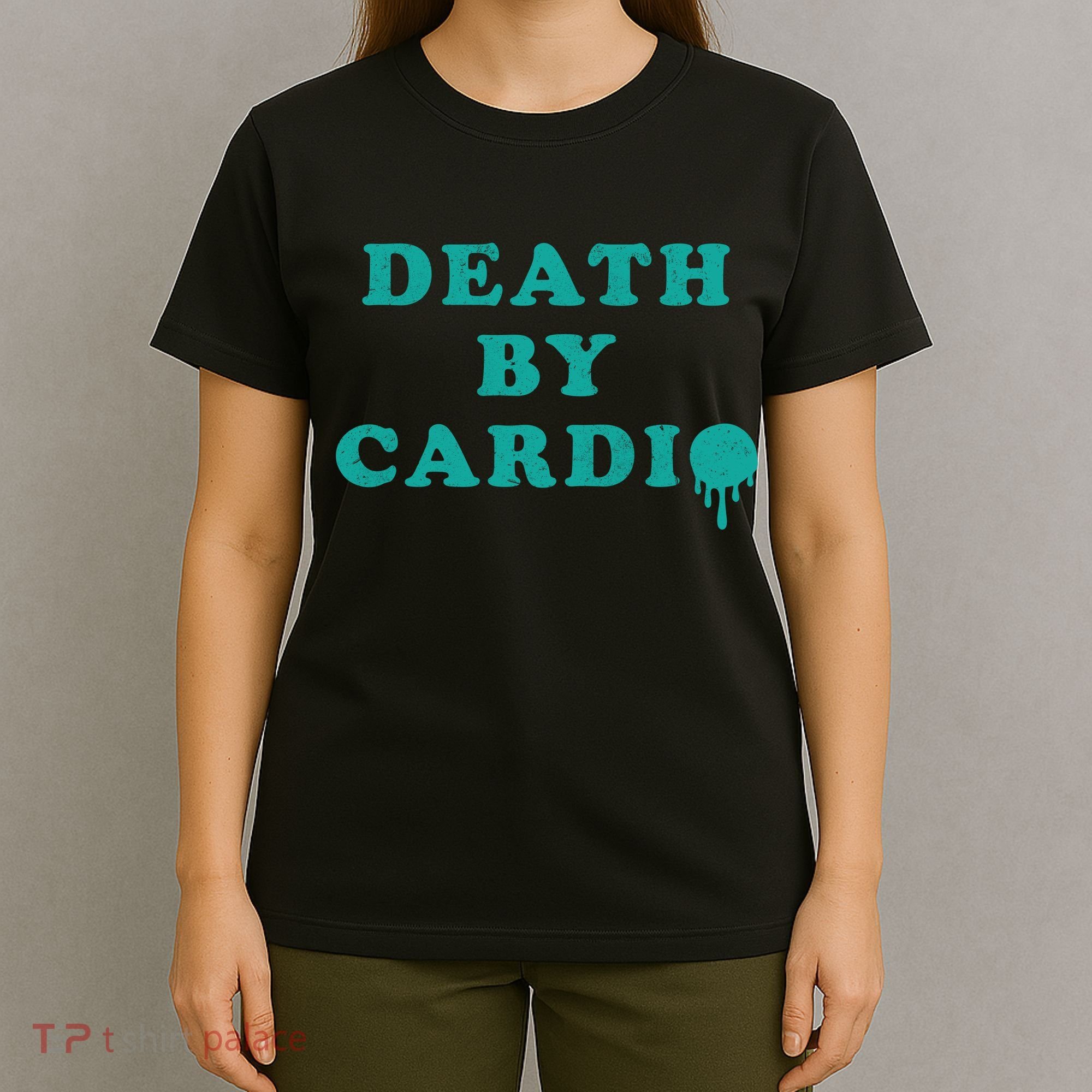 Death By Cardio T-Shirt