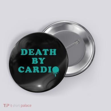 Death By Cardio Button