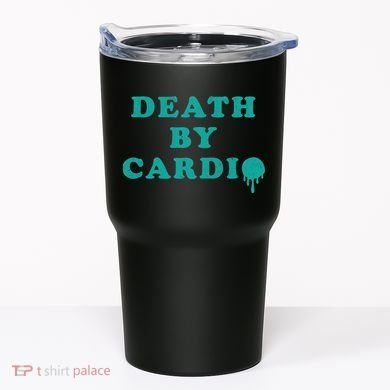 Death By Cardio Tumbler