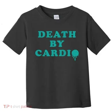 Death By Cardio Toddler T-Shirt