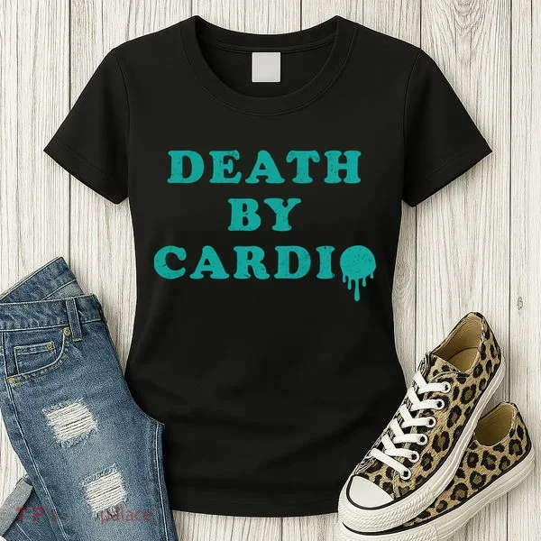 Death By Cardio Women's T-Shirt