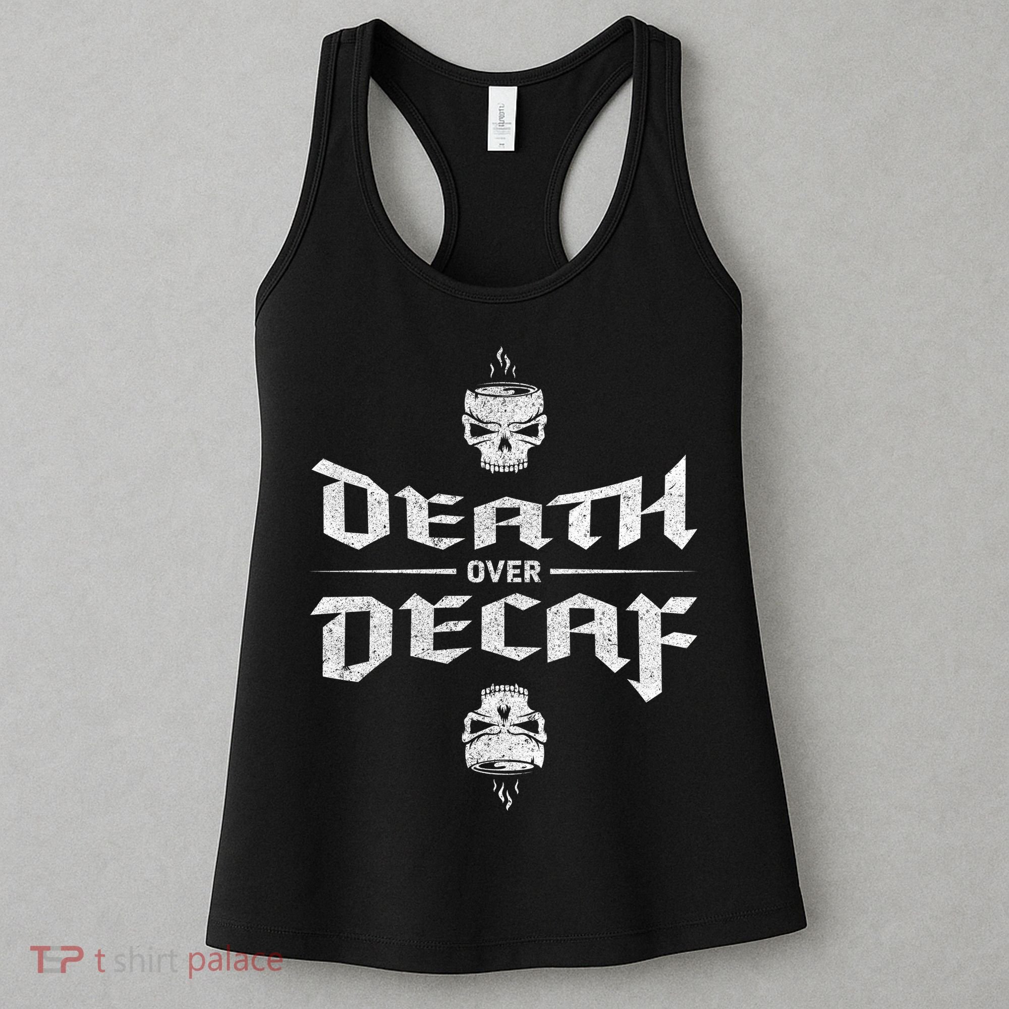 Death Over Decaf Women's Tank Top