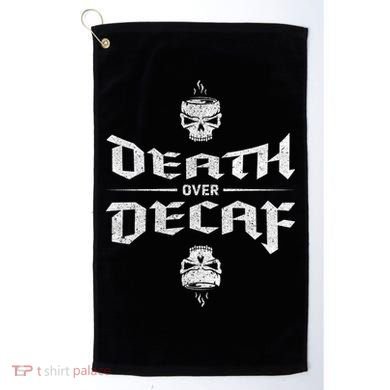 Death Over Decaf Golf Towel