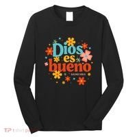 Dios Es Bueno Spanish Christian Jesus God Bible Religious Long Sleeve Shirt thumb 0