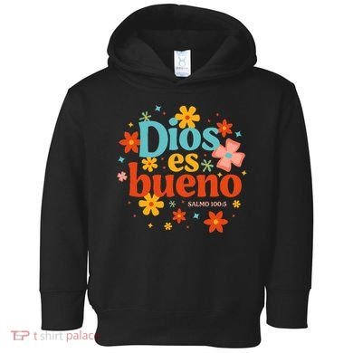Dios Es Bueno Spanish Christian Jesus God Bible Religious Toddler Hoodie