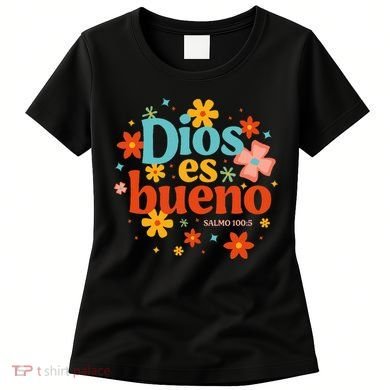 Dios Es Bueno Spanish Christian Jesus God Bible Religious Women's T-Shirt
