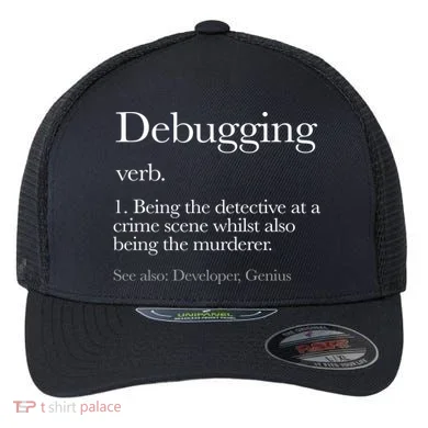 Debugging Definition Funny Coding Programming Flexfit Unipanel Trucker Cap