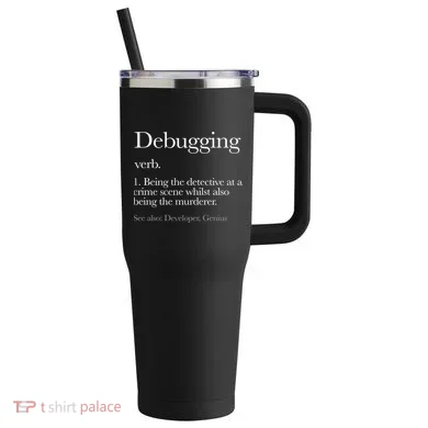 Debugging Definition Funny Coding Programming 40oz Vacuum Insulated Stainless Steel Travel Tumbler