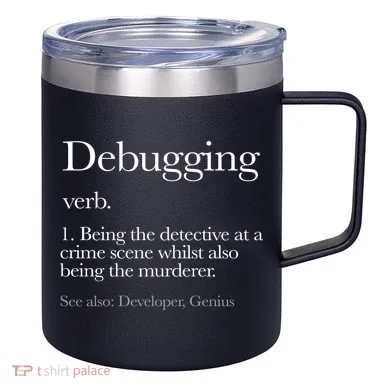 Debugging Definition Funny Coding Programming 12oz Stainless Steel Coffee Mug