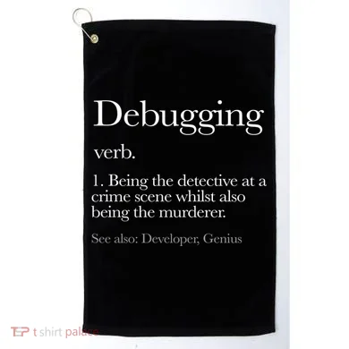 Debugging Definition Funny Coding Programming Golf Towel