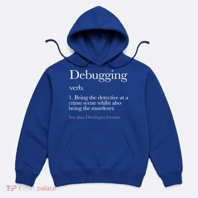 Debugging Definition Funny Coding Programming Hoodie