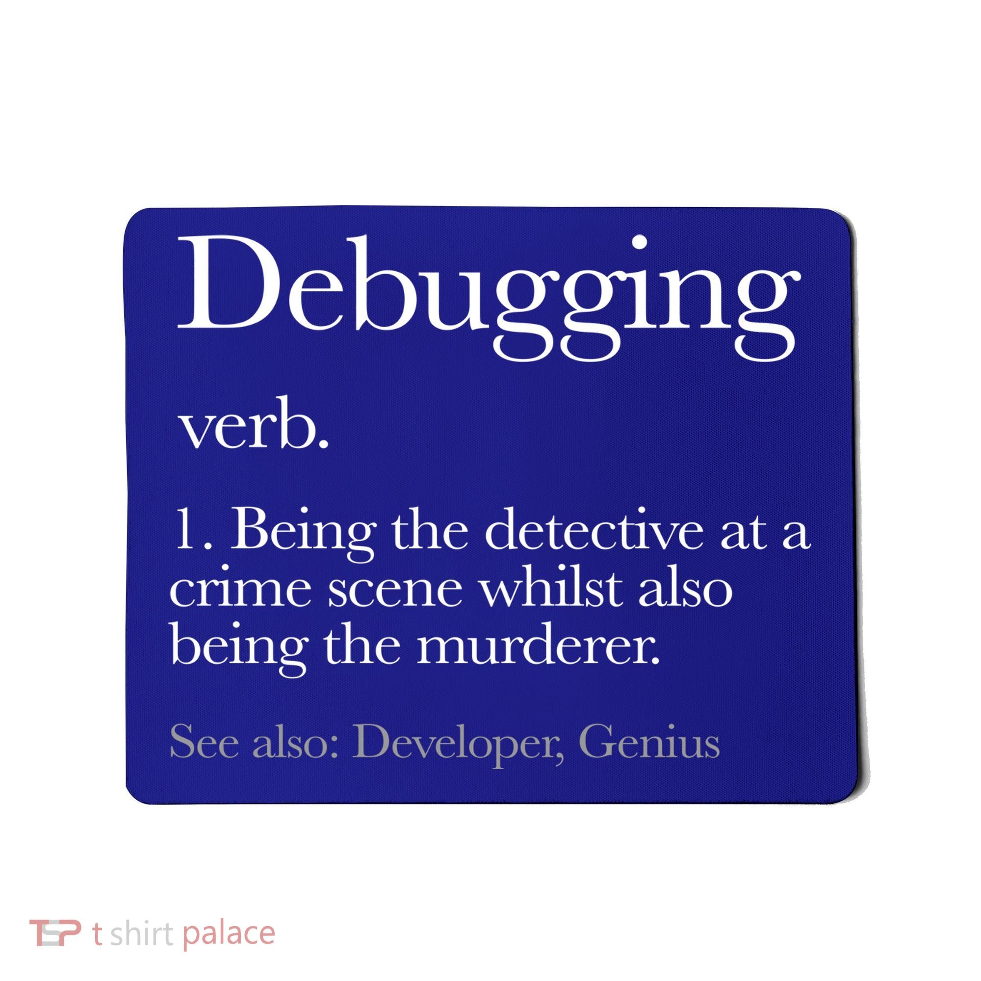 Debugging Definition Funny Coding Programming Mousepad