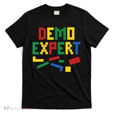 Demo Expert Cool Building Blocks Toy Brick Builder T-Shirt