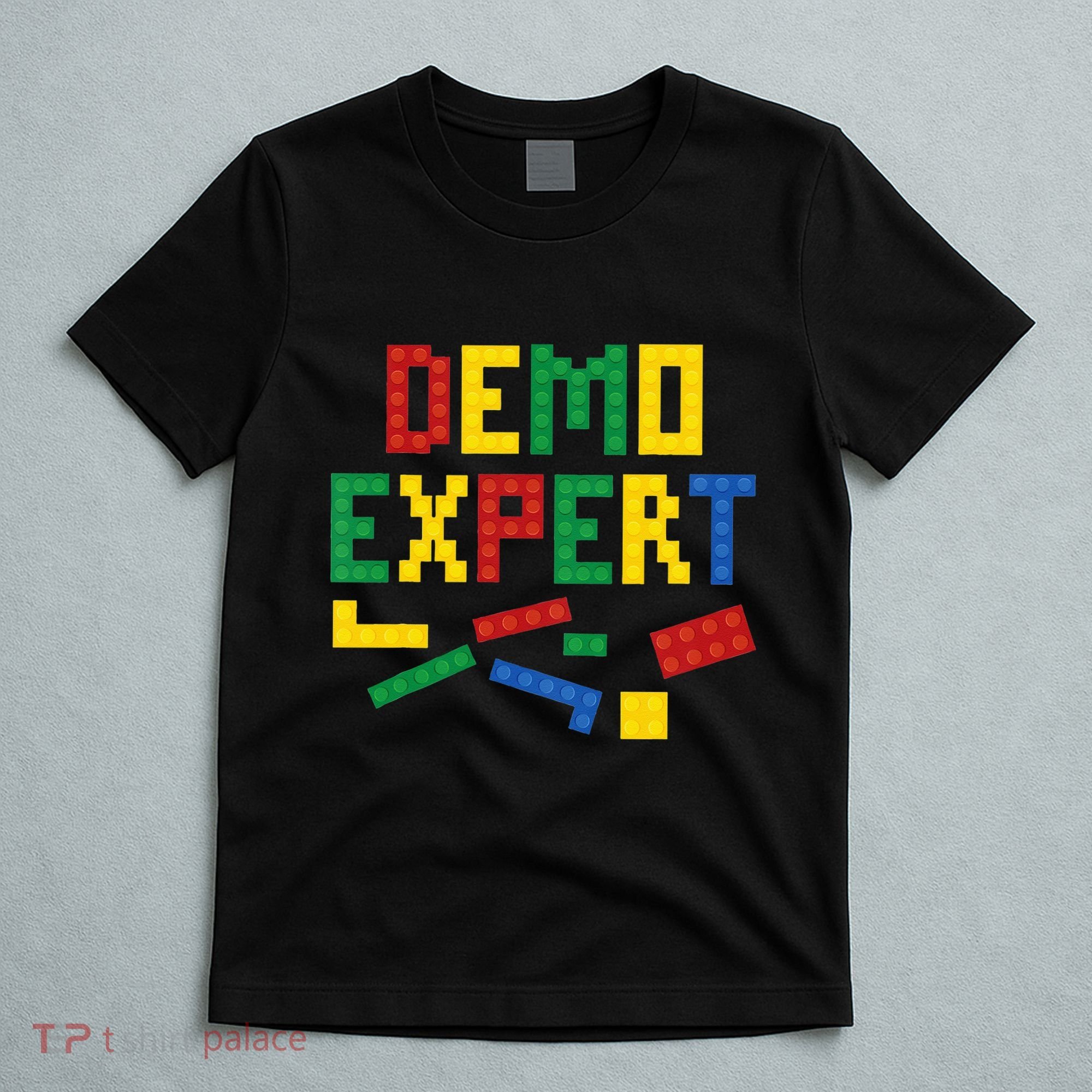 Demo Expert Cool Building Blocks Toy Brick Builder T-Shirt