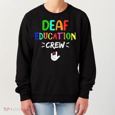 Deaf Education Crew Asl Sign Language Teacher Women's Sweatshirt