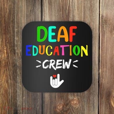 Deaf Education Crew Asl Sign Language Teacher Coaster
